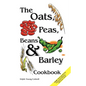 Oats, Peas, Beans & Barley Cookbook - Paperback
