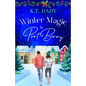 Winter Magic in Port Berry: A heartwarming, small town, Christmas romance of second-chances and new beginnings - Paperback