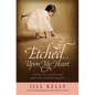 Etched...Upon My Heart: What We Learn and Why We Never Forget - Hardcover