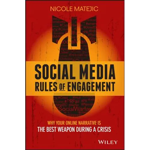 Social Media Rules of Engagement: Why Your Online Narrative Is the Best Weapon During a Crisis - Paperback