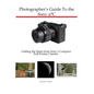 Photographer's Guide to the Sony a7C: Getting the Most from Sony's Compact Full-Frame Camera - Paperback