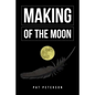 Making of the Moon - Paperback