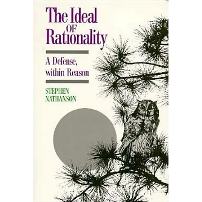 Ideal of Rationality: A Defense, Within Reason - Hardcover