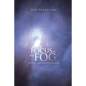 Focus in the Fog: Beams of Light from the Book of Job - Paperback
