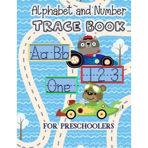 Alphabet And Number Trace Book: Learn to Print Race Car Workbook For Kids - Paperback