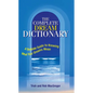 The Complete Dream Dictionary: A Bedside Guide to Knowing What Your Dreams Mean - Paperback