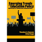 Emerging Trends in Education Policy: Unapologetic Progressive Conversations - Paperback