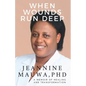 When Wounds Run Deep: A Memoir of of Healing and Transformation - Paperback