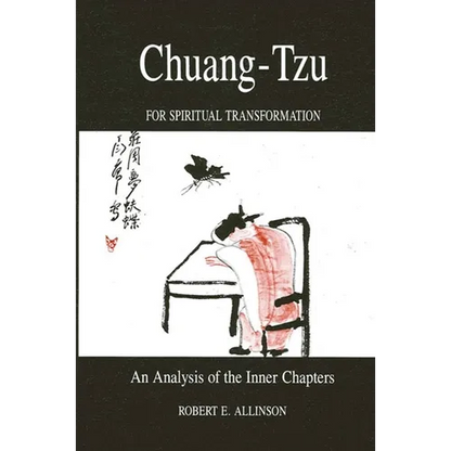 Chuang-Tzu for Spiritual Transformation: An Analysis of the Inner Chapters - Paperback