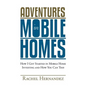 Adventures in Mobile Homes: How I Got Started in Mobile Home Investing and How You Can Too! - Paperback
