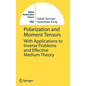 Polarization and Moment Tensors: With Applications to Inverse Problems and Effective Medium Theory - Hardcover