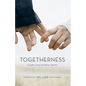 Togetherness: Couples Living Life Better Together - Paperback