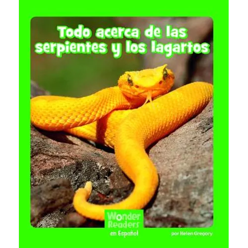 Todo Acerca de Las Serpientes Y Los Lagartos - Paperback