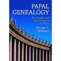 Papal Genealogy: The Families and Descendants of the Popes - Paperback