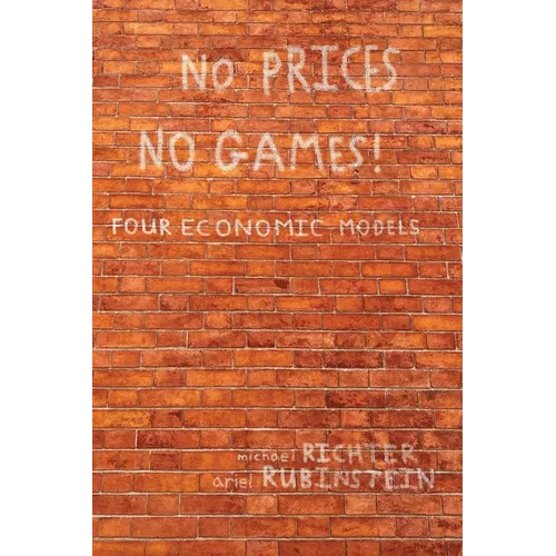 No Prices No Games!: Four Economic Models - Hardcover