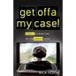 Get Offa My Case!: Godly Parenting of an Angry Teen - Paperback