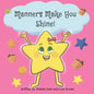 Manners Make You Shine! - Paperback