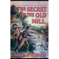 The Secret of the Old Mill - Paperback