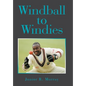 Windball to Windies - Hardcover