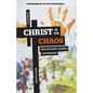 Christ in the Chaos: How the Gospel Changes Motherhood - Paperback