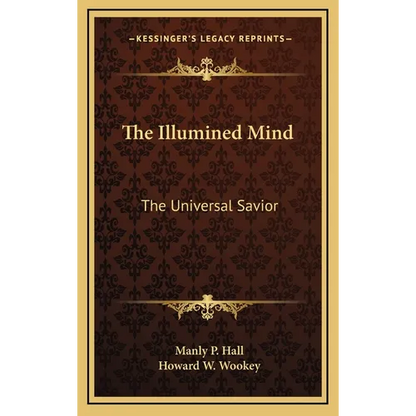 The Illumined Mind: The Universal Savior - Hardcover