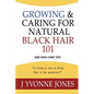 Growing & Caring for Natural Black Hair 101: And Skin Care Tips - Paperback
