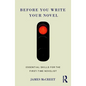 Before You Write Your Novel: Essential Skills for the First-time Novelist - Paperback