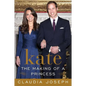 Kate: The Making of a Princess: Kate Middleton: Princess in Waiting - Paperback