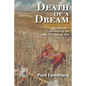 Death of a Dream: One Family's Experience of the 1862 Us/Dakota War - Paperback