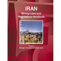 Iran Mining Laws and Regulations Handbook Volume 1 Strategic Information and Basic Laws - Paperback