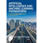 Artificial Intelligence and Machine Learning Foundations: Learning from Experience - Paperback
