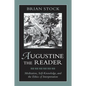 Augustine the Reader: Meditation, Self-Knowledge, and the Ethics of Interpretation - Paperback