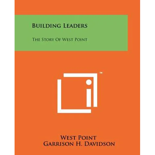 Building Leaders: The Story Of West Point - Paperback