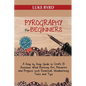 Pyrography for Beginners: A Step by Step Guide to Craft 15 Awesome Wood Burning Art, Patterns and Projects with Essential Woodburning Tools and - Paperback