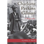 Charlotte Perkins Gilman: A Biography - Paperback