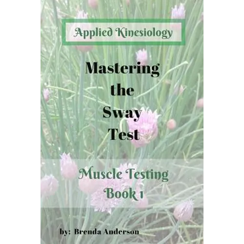 Mastering the Sway Test: Applied Kinesiology - Paperback