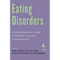Eating Disorders: A Comprehensive Guide to Medical Care and Complications - Paperback