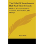 The Fells Of Swarthmoor Hall And Their Friends: With An Account Of Their Ancestor, Anne Askew, The Martyr - Hardcover