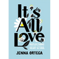 It's All Love: Reflections for Your Heart & Soul - Hardcover