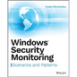 Windows Security Monitoring: Scenarios and Patterns - Paperback
