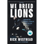 We Breed Lions: Confronting Canada's Troubled Hockey Culture - Hardcover