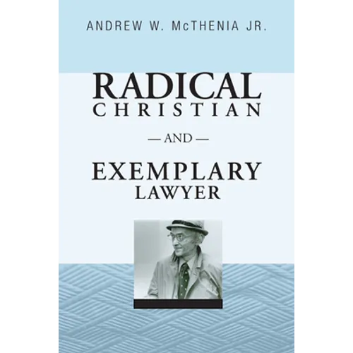 Radical Christian and Exemplary Lawyer: Honoring William Stringfellow - Paperback