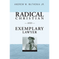 Radical Christian and Exemplary Lawyer: Honoring William Stringfellow - Paperback