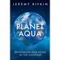 Planet Aqua: Rethinking Our Home in the Universe - Hardcover