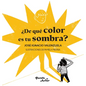 ¿De Qué Color Es Tu Sombra? - Paperback