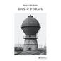 Bernd & Hilla Becher: Basic Forms - Hardcover