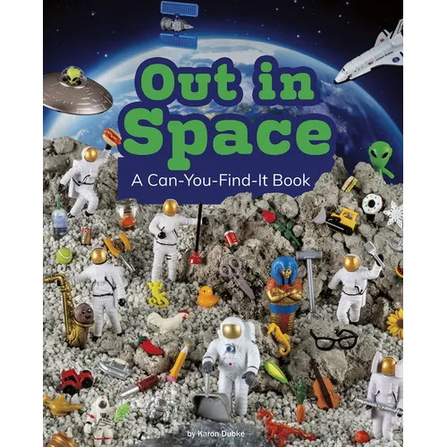 Out in Space: A Can-You-Find-It Book - Hardcover