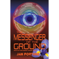 The Messenger of the Ground: Book Three of The Standing Ground Trilogy - Paperback