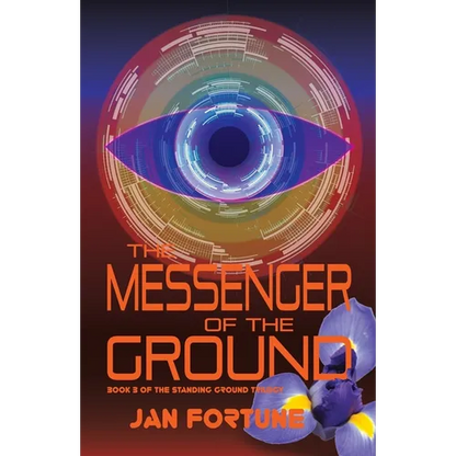 The Messenger of the Ground: Book Three of The Standing Ground Trilogy - Paperback