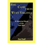 She Came from West Virginia. a Historical Novel of the Civil War - Paperback